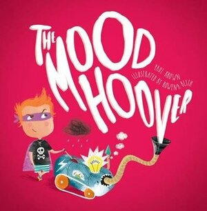 The Mood Hoover by Paul Brown, Rowena Blyth