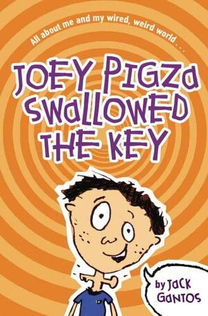 Joey Pigza Swallowed The Key by Jack Gantos