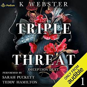 Triple Threat by K Webster