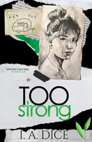 Too Strong by I.A. Dice