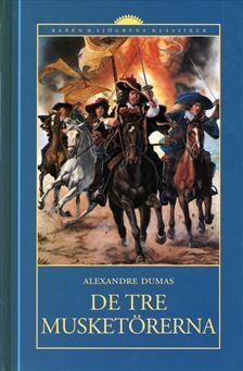 De tre musketörerna by Alexandre Dumas