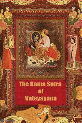 The Kama Sutra of Vatsyayana by Vatsyayana