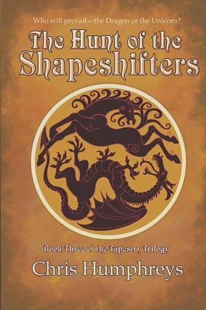 The Hunt of the Shapeshifters by C.C. Humphreys
