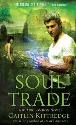 Soul Trade by Caitlin Kittredge