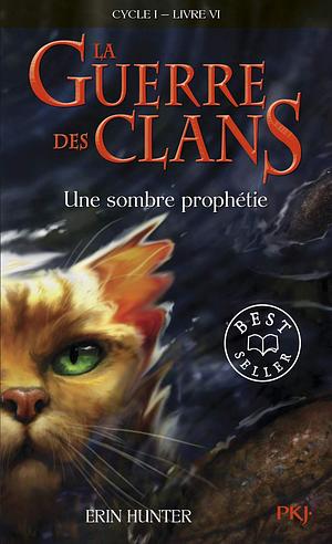 Une sombre prophétie by Erin Hunter