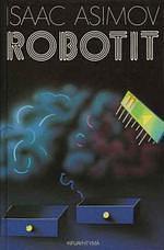 Robotit by Isaac Asimov