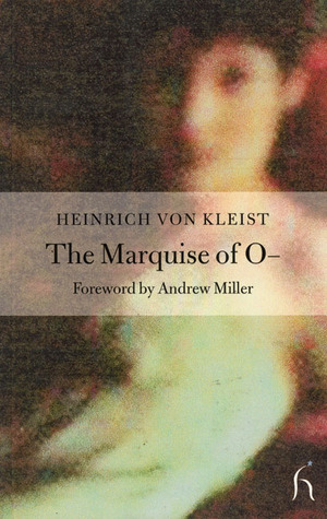 The Marquise of O by Heinrich von Kleist, Richard Stokes, Andrew Miller