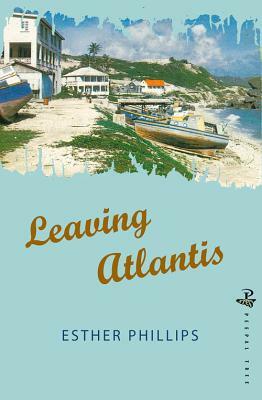 Leaving Atlantis by Esther R. Phillips