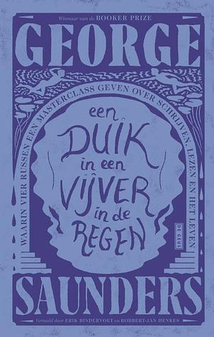 Een duik in een vijver in de regen by George Saunders