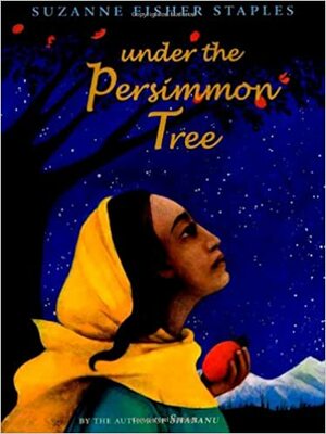 Under the Persimmon Tree by Suzanne Fisher Staples