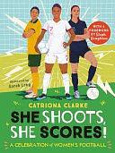 She Shoots, She Scores by Catriona Clarke