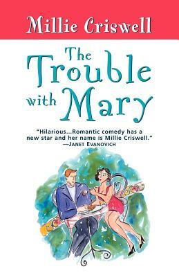 The Trouble with Mary by Millie Criswell