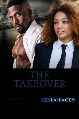 The Takeover by Leila Lacey