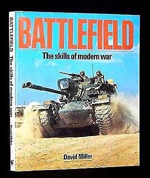Battlefield: The Skills of Modern War by David Miller