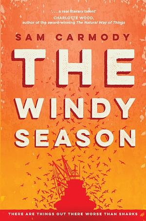 The Windy Season by Sam Carmody