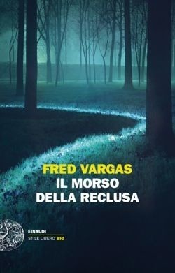 Il morso della reclusa by Fred Vargas, Margherita Botto