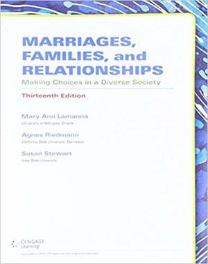 Marriages, Families, and Relationships: Making Choices in a Diverse Society with LMS MindTap Sociology 1-Term Access Code by Mary Ann Lamanna, Agnes Riedmann, Susan D. Stewart