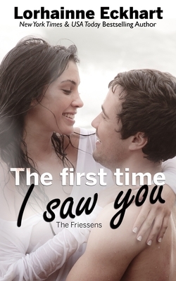 The First Time I Saw You by Lorhainne Eckhart