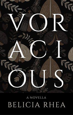 Voracious by Belicia Rhea