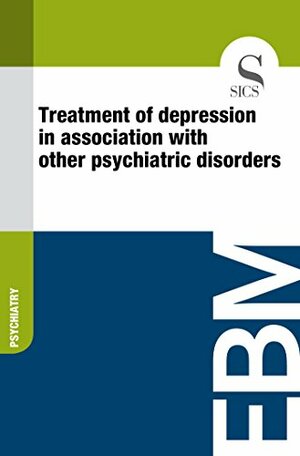 Treatment of depression in association with other psychiatric disorders by Sics Editore