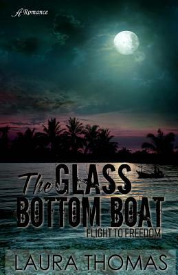 The Glass Bottom Boat by Laura Thomas