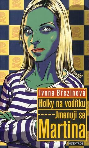 Holky na vodítku - Jmenuji se Martina by Ivona Březinová