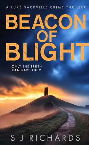 Beacon of Blight by S J Richards
