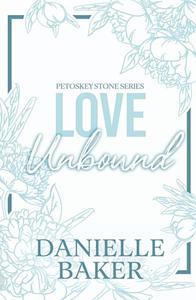 Love Unbound by Danielle Baker