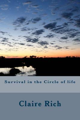 Survival in the Circle of life by Claire Rich