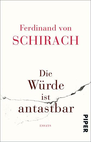 Die Würde ist antastbar by Ferdinand von Schirach