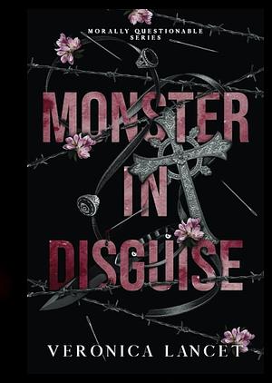 Monster in Disguise by Veronica Lancet