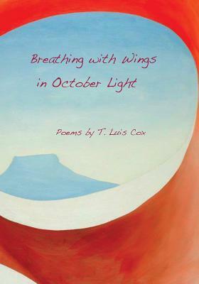 Breathing with Wings in October Light by Thomas Cox