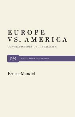 Europe vs. America by Ernest Mandel
