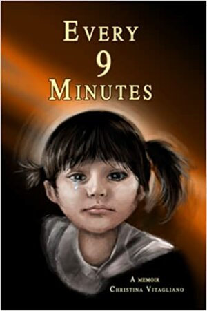 Every 9 Minutes by Christina Vitagliano