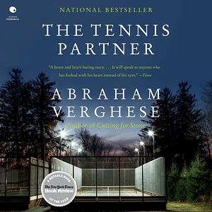 The Tennis Partner by Abraham Verghese