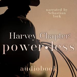 Harvey Chapter: Powerless by Elsie Silver