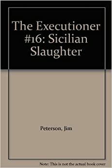 Sicilian Slaughter (The Executioner, #16) by William Crawford, Don Pendleton, Jim Peterson