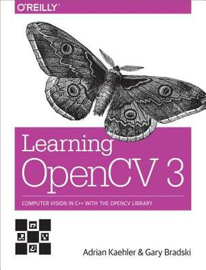 Learning Opencv 3: Computer Vision in C++ with the Opencv Library by Adrian Kaehler, Gary Bradski