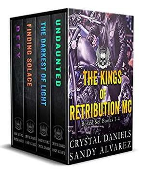 The Kings of Retribution MC: Boxed Set Books 1-4 by Sandy Alvarez, Crystal Daniels