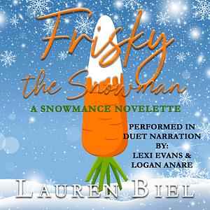 Frisky the Snowman by Lauren Biel