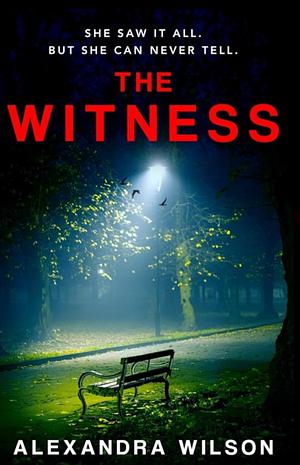 The Witness by Alexandra Wilson