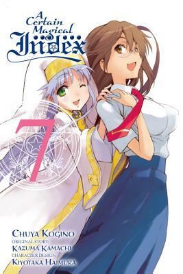 A Certain Magical Index, Volume 7 by Kazuma Kamachi