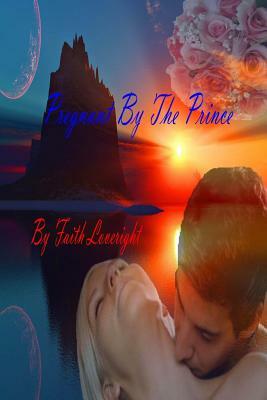 Pregnant By The Prince by Faith Loveright