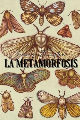 La Metamorfosis by Franz Kafka