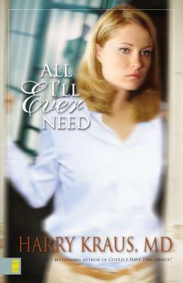 All I'll Ever Need by Harry Kraus