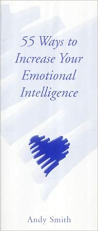 55 Ways To Increase Your Emotional Intelligence by Andy Smith