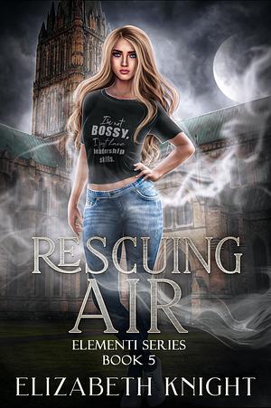 Rescuing Air  by Elizabeth Knight