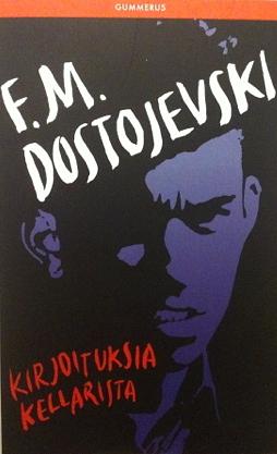 Kirjoituksia kellarista by Fyodor Dostoevsky