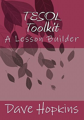 TESOL Toolkit: A Lesson Builder by Dave Hopkins