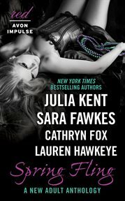 Spring Fling by Julia Kent, Lauren Hawkeye, Sara Fawkes, Cathryn Fox